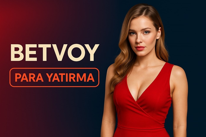 betvoy para yatırma